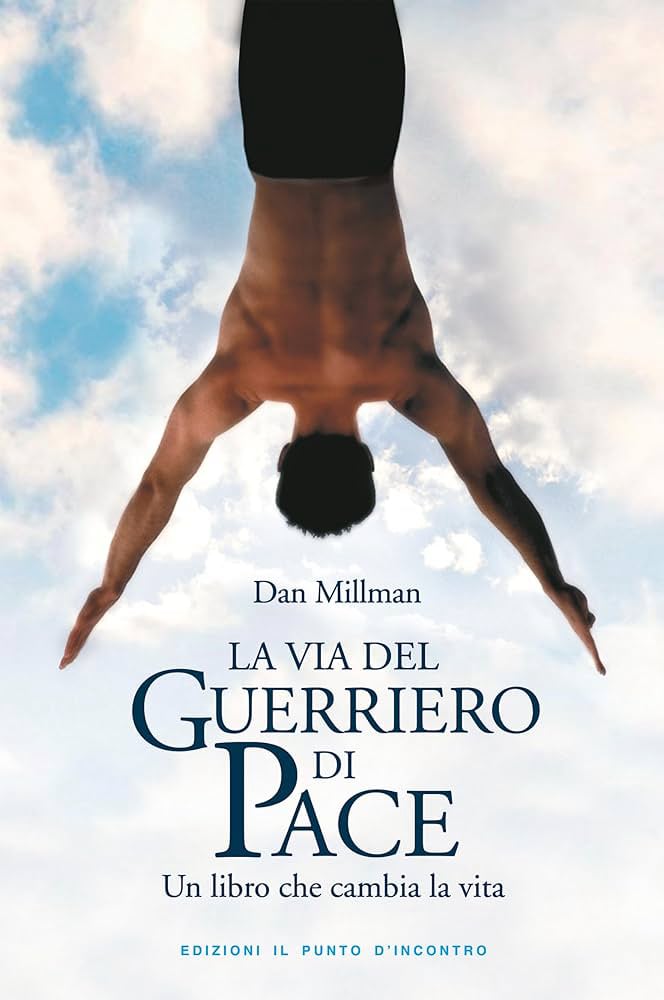 La via del guerriero di Pace - Dan Millman